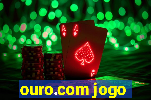 ouro.com jogo