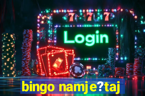 bingo namje?taj