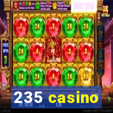 235 casino