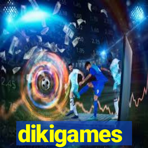 dikigames