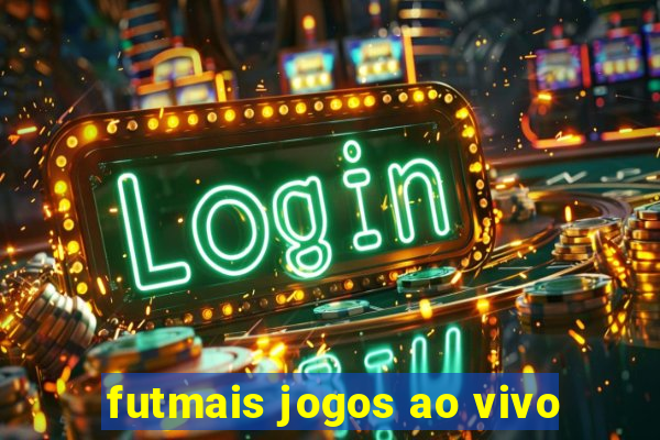 futmais jogos ao vivo