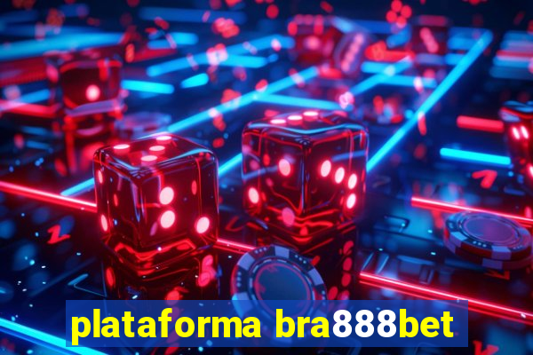 plataforma bra888bet