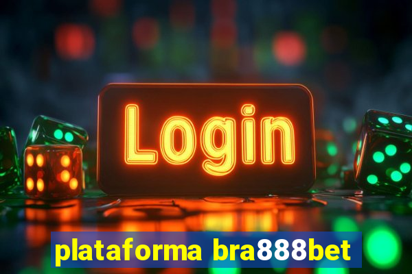 plataforma bra888bet