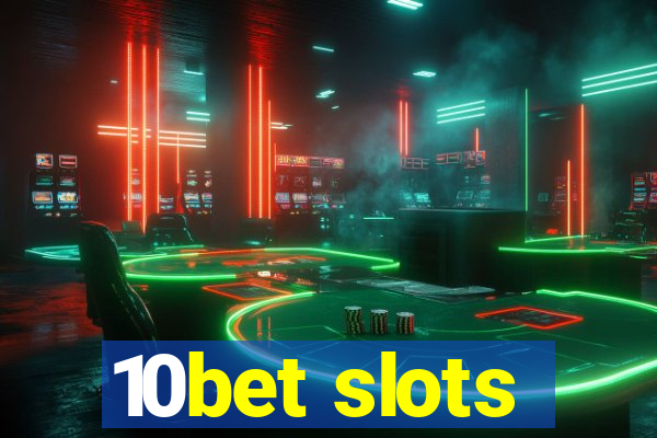 10bet slots