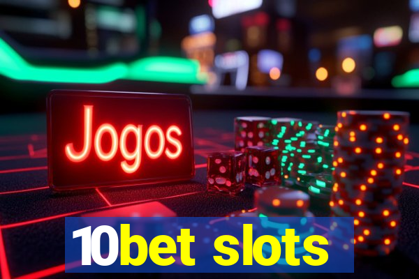 10bet slots