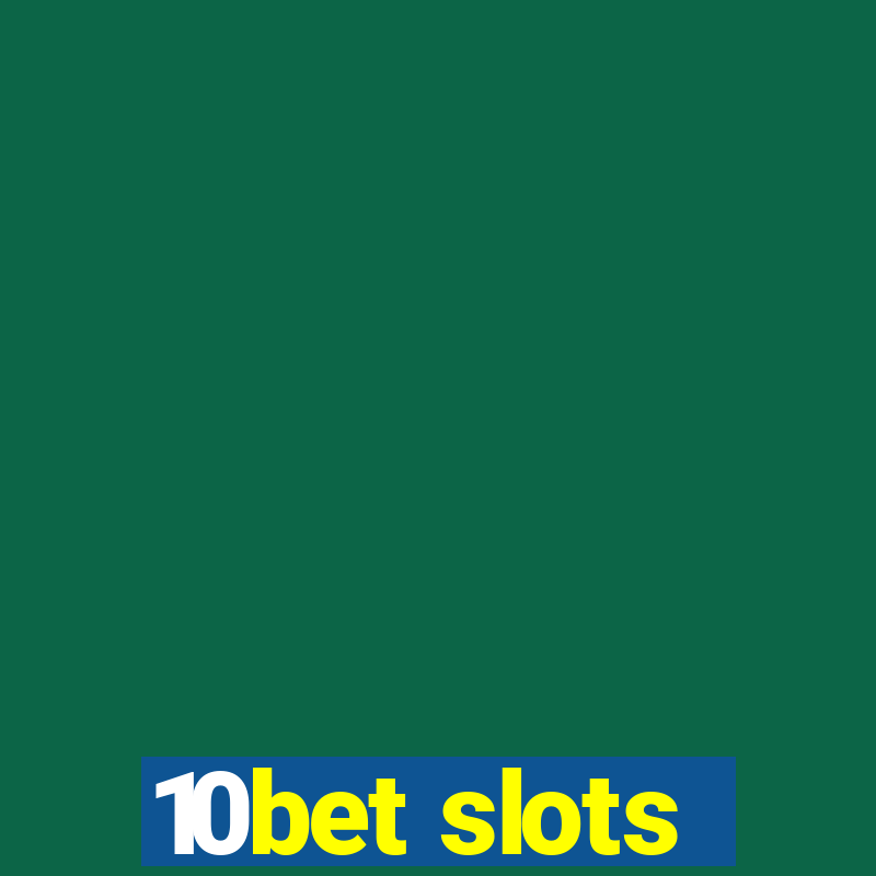 10bet slots