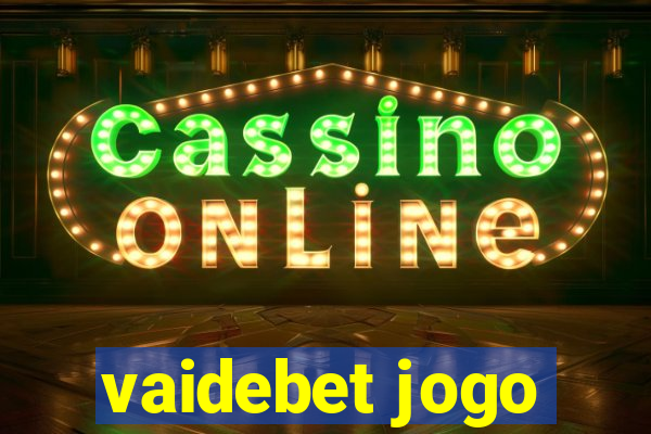 vaidebet jogo