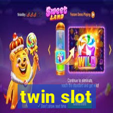 twin slot