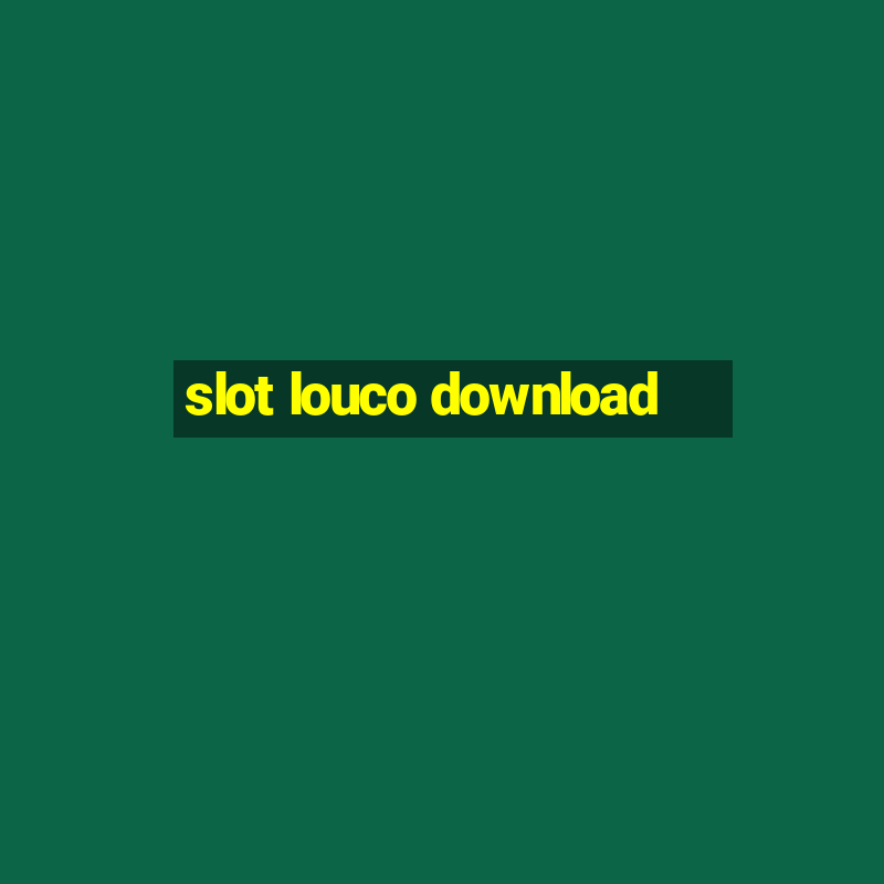 slot louco download