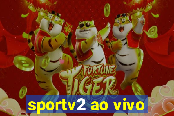 sportv2 ao vivo