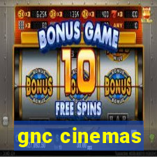 gnc cinemas