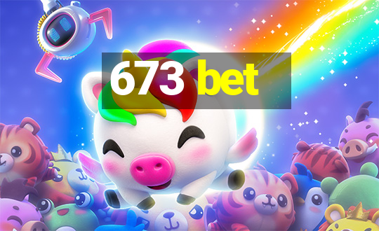 673 bet