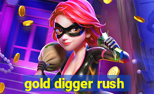 gold digger rush