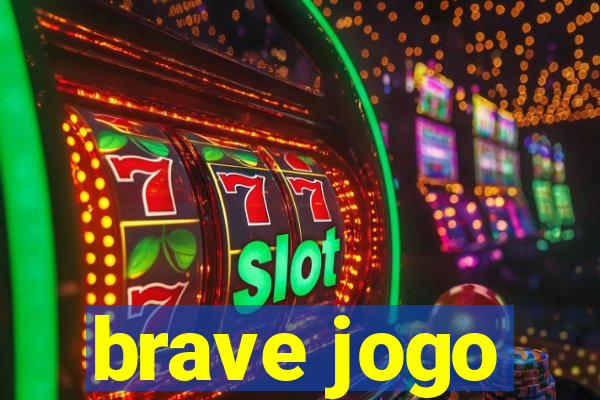 brave jogo