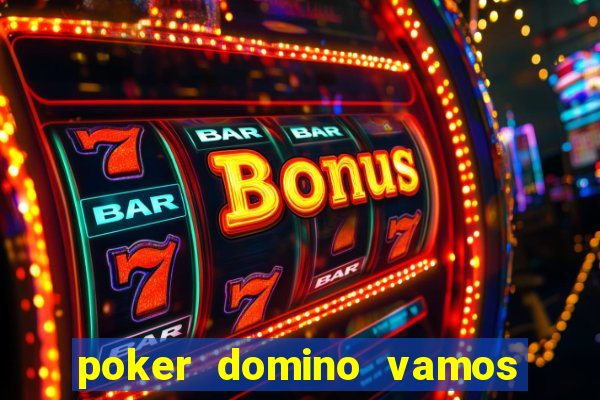 poker domino vamos penghasil uang