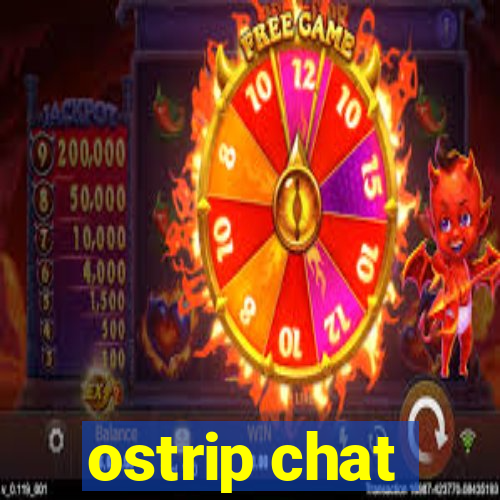 ostrip chat