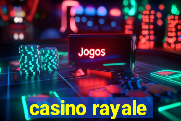 casino rayale