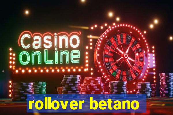 rollover betano