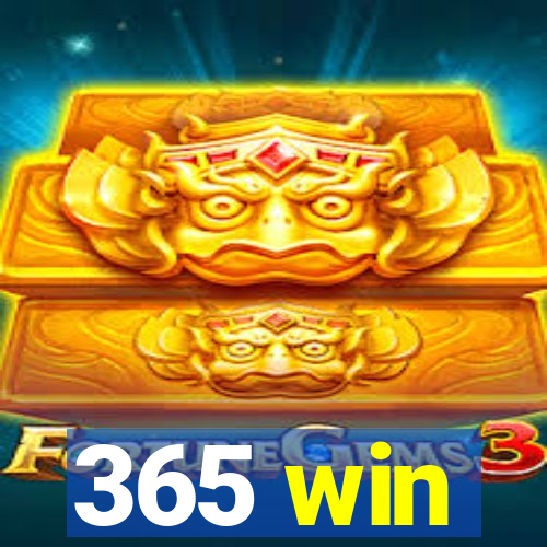 365 win