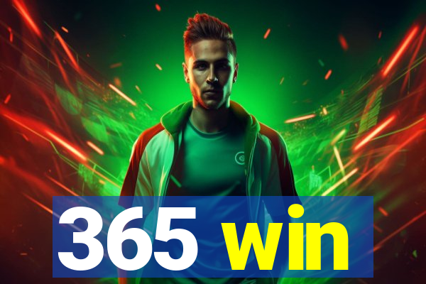 365 win