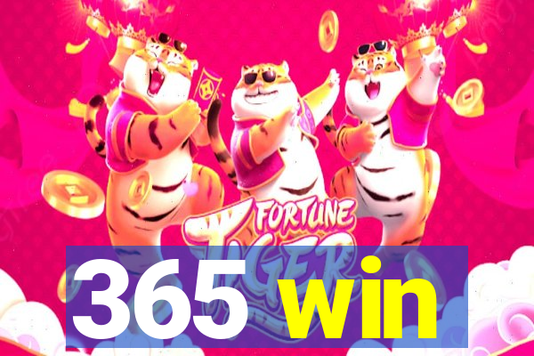 365 win