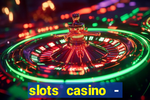 slots casino - lasvegas slots