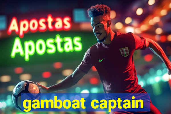 gamboat captain