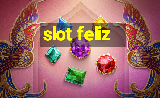 slot feliz