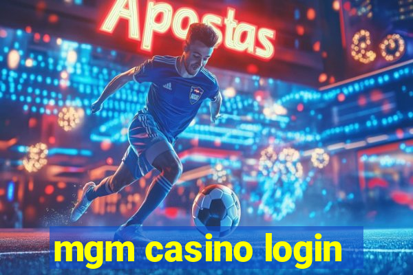 mgm casino login