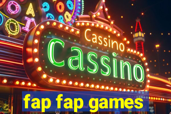 fap fap games