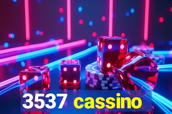 3537 cassino