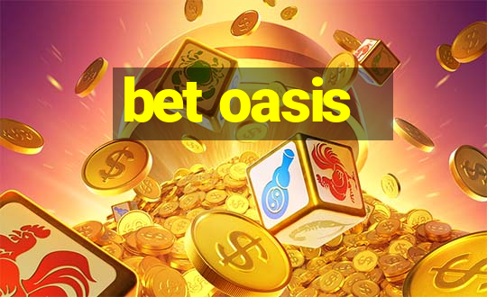 bet oasis