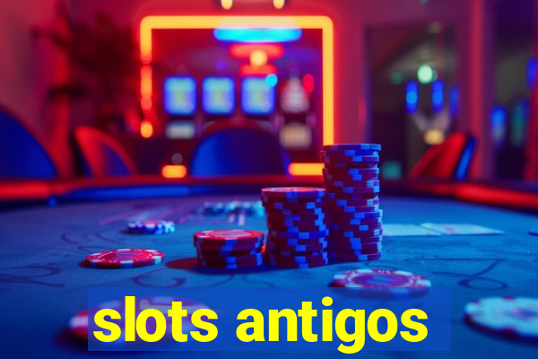 slots antigos