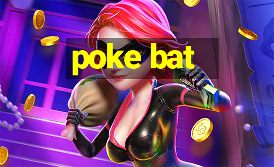 poke bat