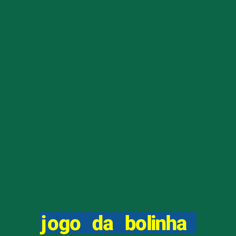 jogo da bolinha que paga