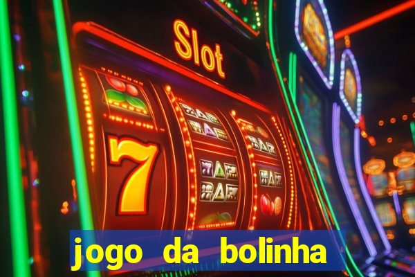 jogo da bolinha que paga