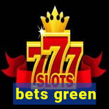 bets green