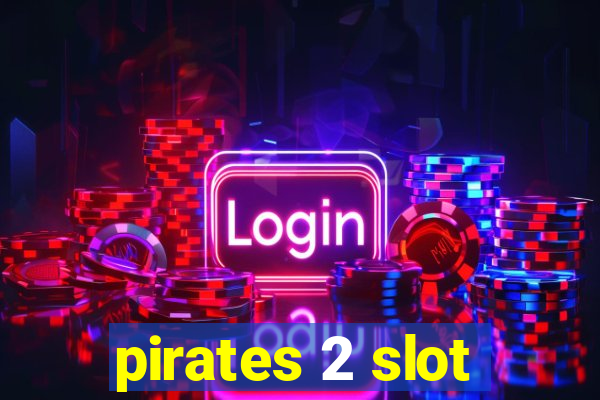 pirates 2 slot