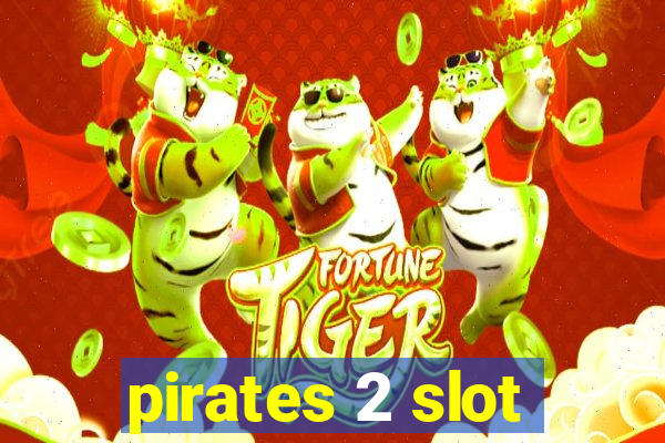 pirates 2 slot