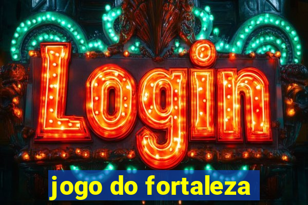 jogo do fortaleza