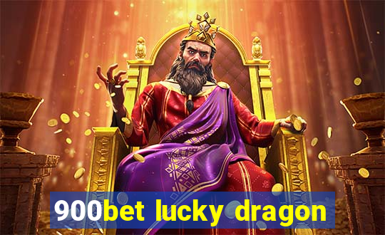 900bet lucky dragon