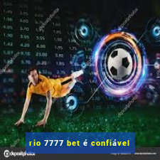 rio 7777 bet é confiável