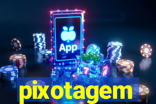 pixotagem