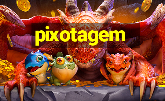 pixotagem