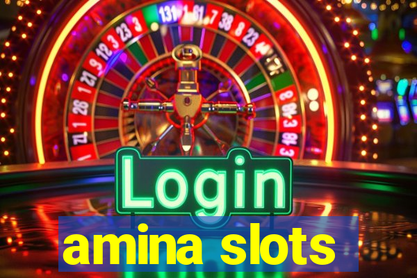 amina slots