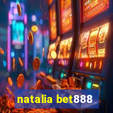 natalia bet888