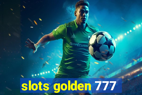 slots golden 777