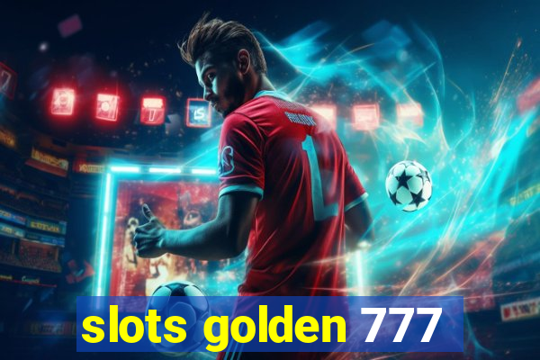 slots golden 777