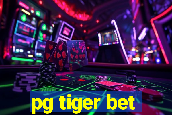 pg tiger bet