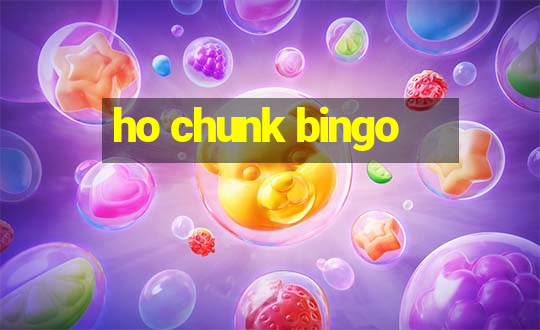 ho chunk bingo